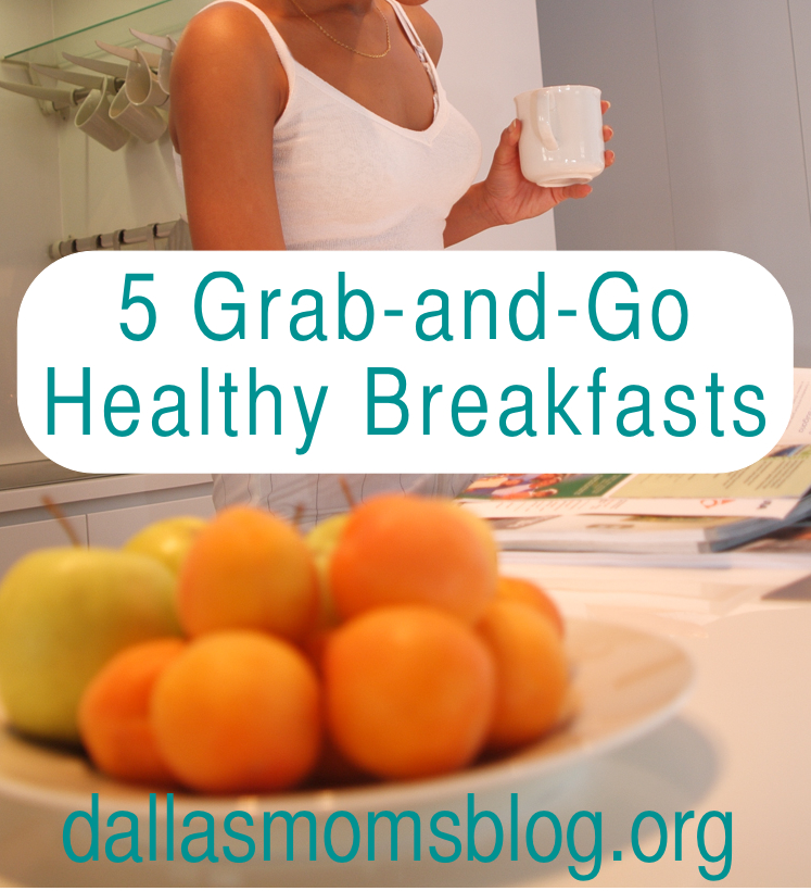 5 Grab and Go Healthy Breakfasts