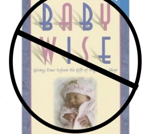 In my opinion...Just say no to Babywise...