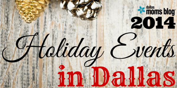 2014 Dallas Holiday Guide for Families :: Events & Activities to Get You Through the Season