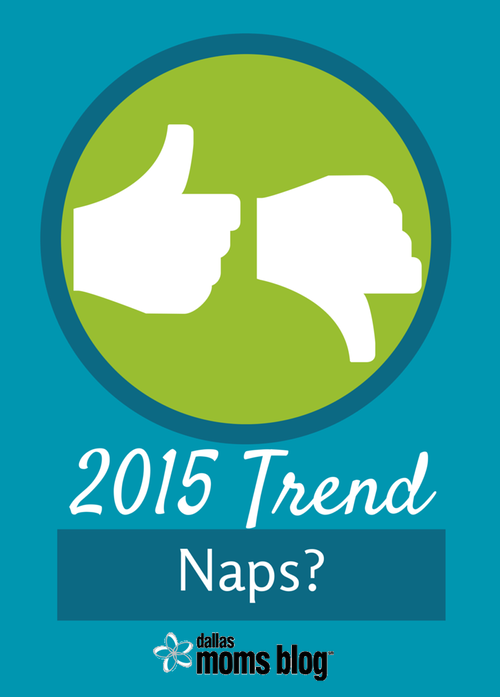 Naps: The Best 2015 Trend | Dallas Moms Blog
