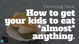 how-to-get-your-kids-to-eat-anything