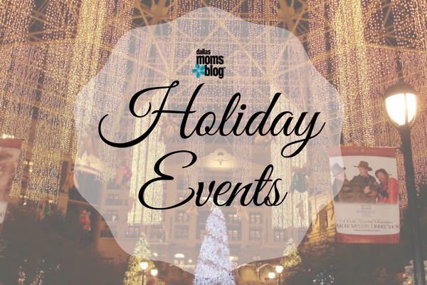 The Ultimate Guide to Dallas Family-Friendly Holiday Events {2016}