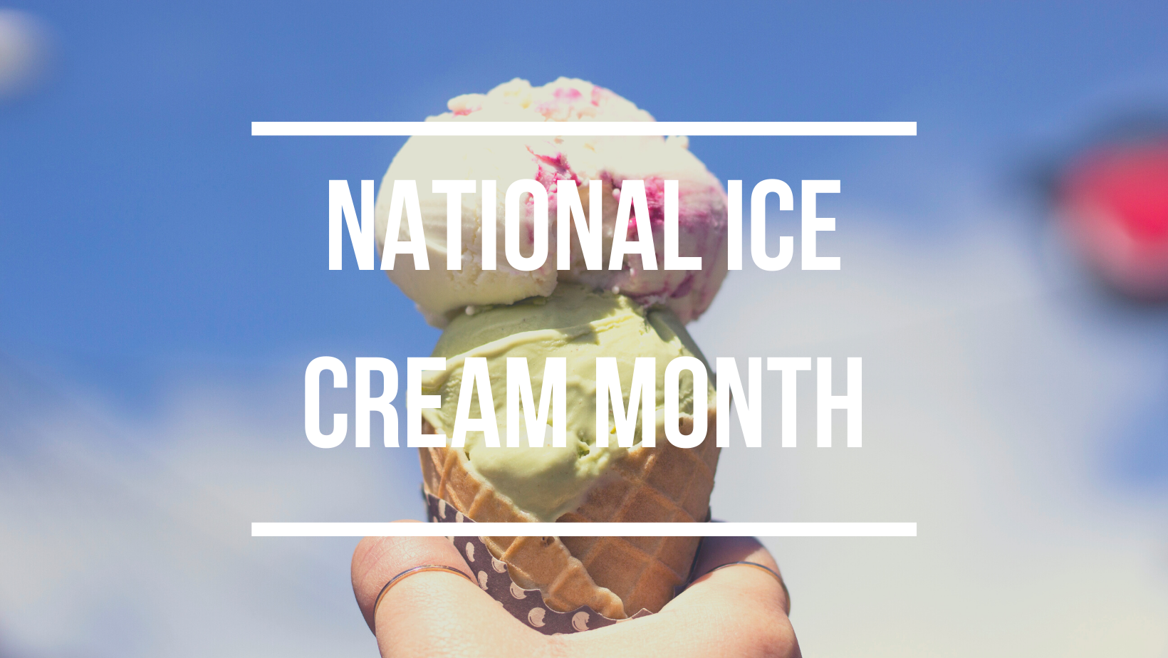 National Ice Cream Month