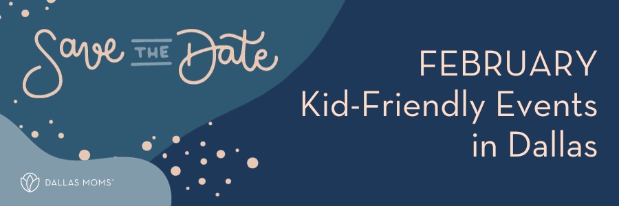 Save the Date :: Kid-Friendly Events in Dallas