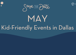 May kid-friendly events in Dallas