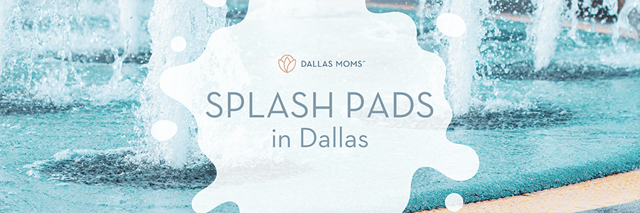 Splash Pads in Dallas