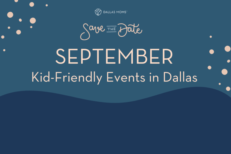 Dallas Moms Save the Date September kid-friendly events in Dallas