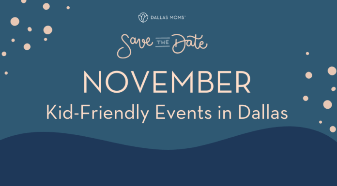 Dallas Moms Save the Date: November kid-friendly events in Dallas