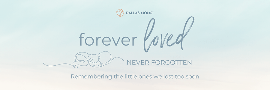 Forever Loved, Never Forgotten: Remembering the little ones we lost too soon.