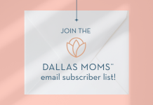 Joine the Dallas Moms email subscriber list